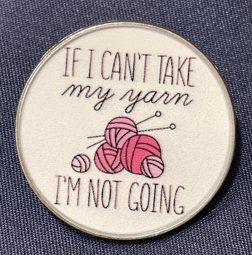 NWOT White Enamel Yarn Lapel Pin Brooch Knitting Balls If I Can't Take My Yarn